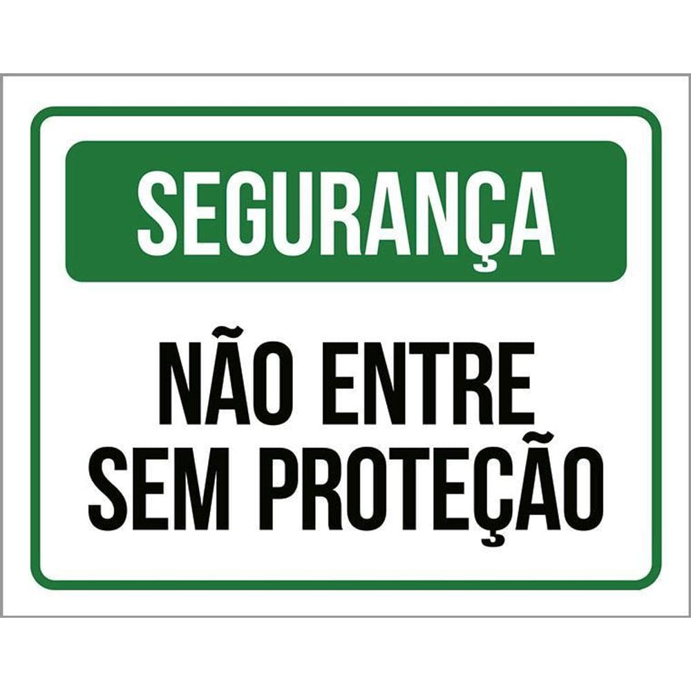 Placa Segurança - Não Entre Sem Proteção 36X46
