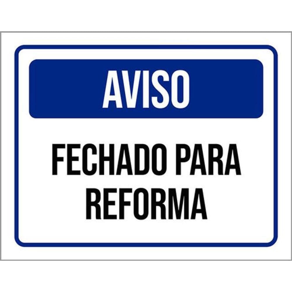 Kit 3 Placas De Sinalização - Aviso Fechado Para Reforma