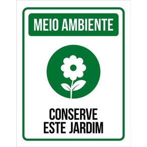 Placa Sinalização Meio Ambiente - Conserve Este Jardim 36X46