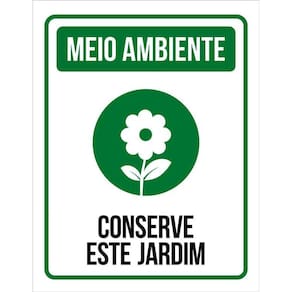 Placa Sinalização Meio Ambiente - Conserve Este Jardim 36X46