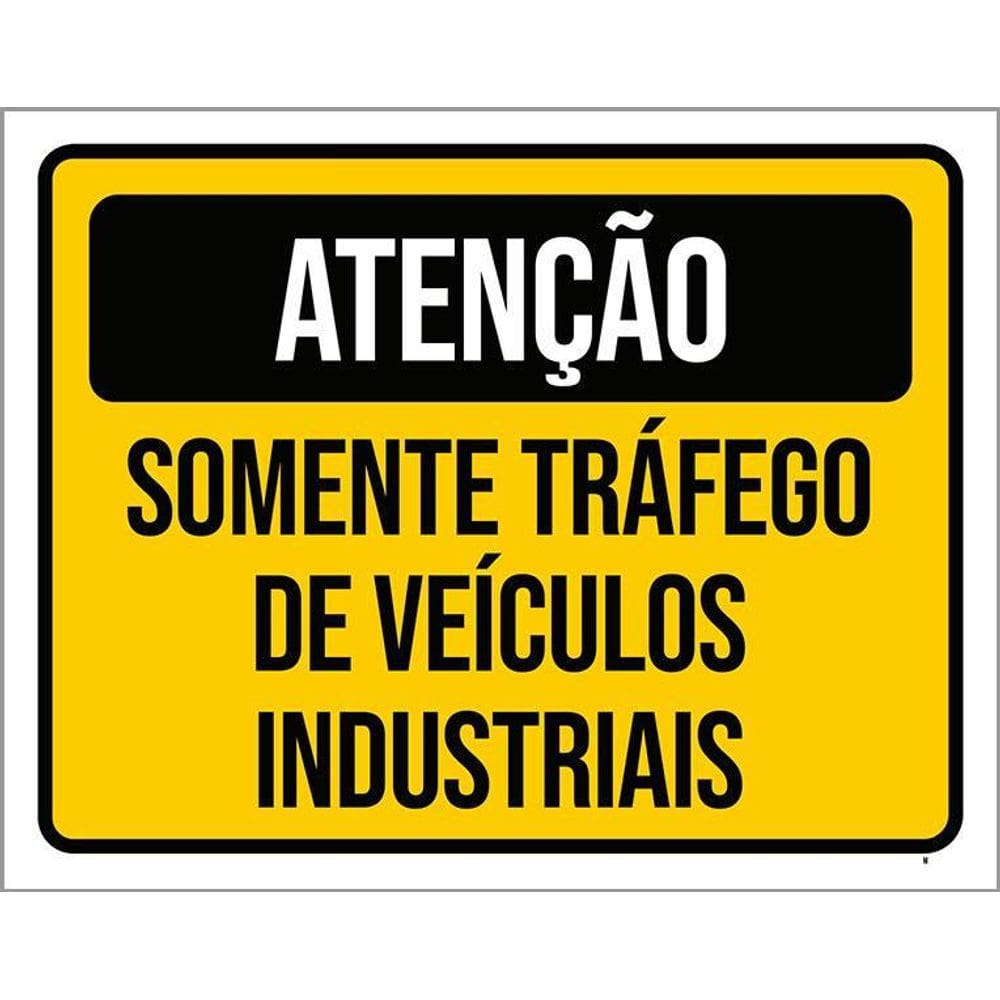 Placa Atenção Somente Tráfego Veículos Industriais 36X46