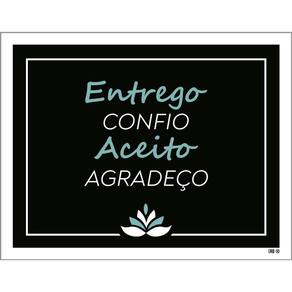 Placa Decorativa - Entrego Confio Aceito Agradeço 36X46