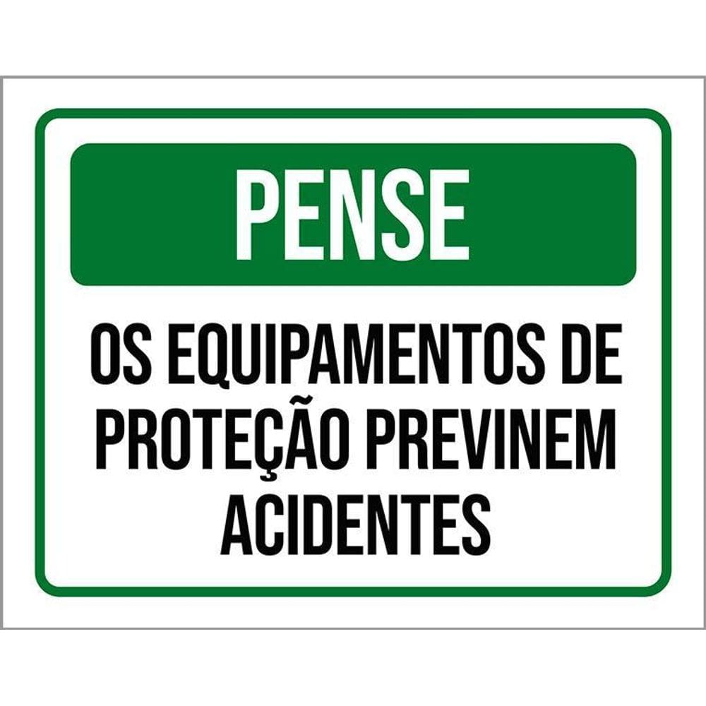 Placa Pense Equipamentos Proteção Previnem Acidentes 36X46