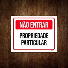 Placa De Sinalização Não Entrar Propriedade Particular 36X46
