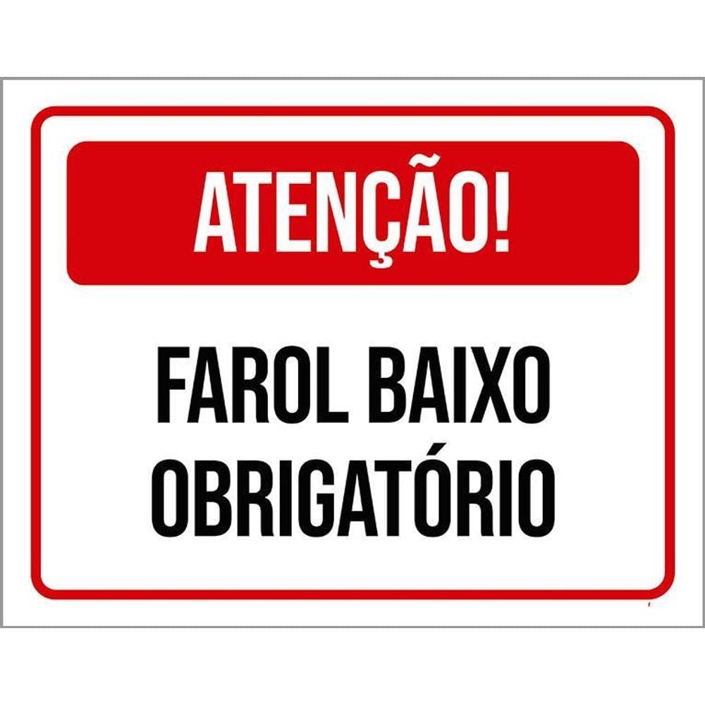 Placa Sinalização - Atenção Fatol Baixo Obrigatório 36X46