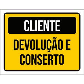 Placa Sinalização - Cliente Devolução Conserto 36X46