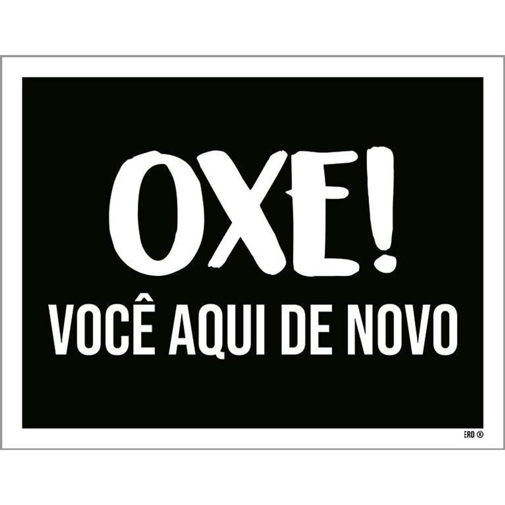 Placa Decorativa - Oxe Você Aqui De Novo 36X46