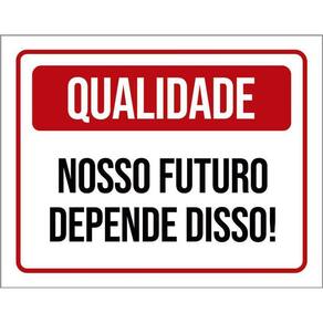 Placa Qualidade Nosso Futuro Depende Disso 36X46
