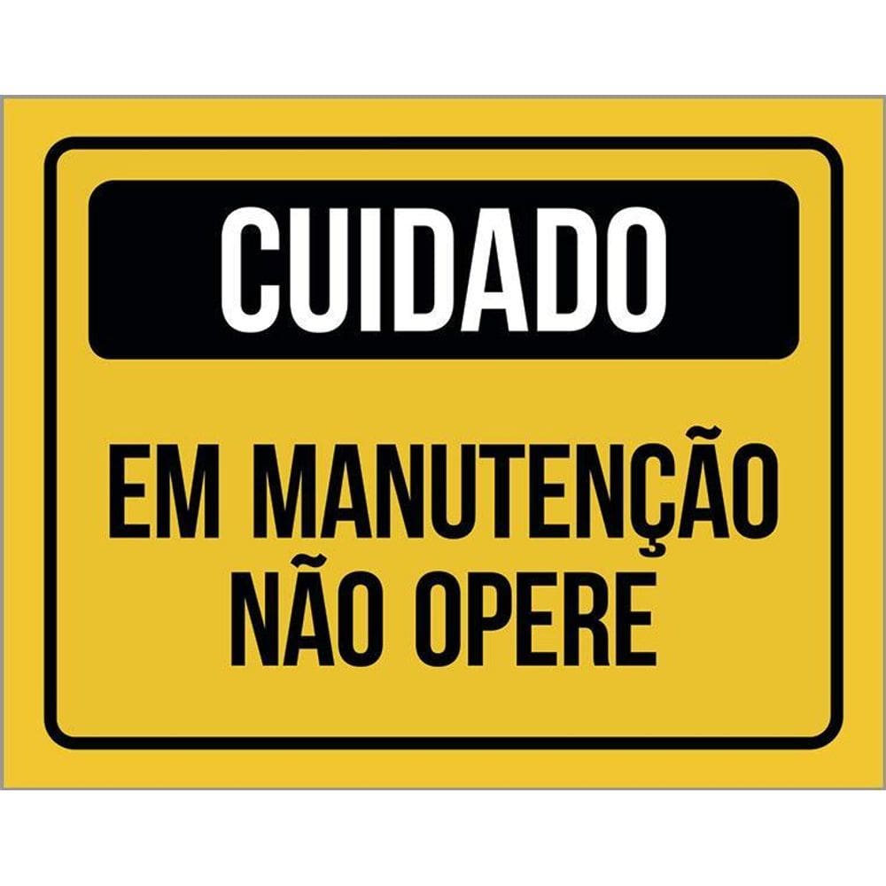 Placa Atenção Cuidado Em Manutenção Não Opere 36X46