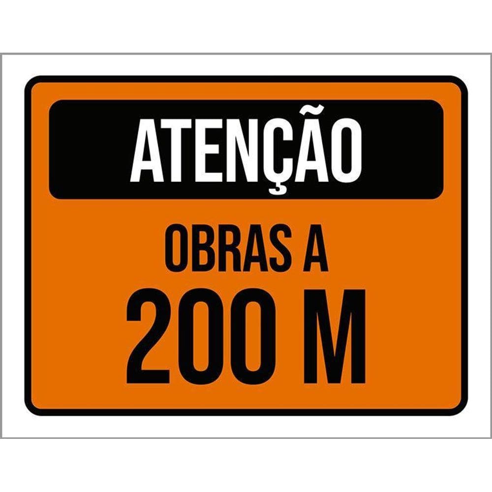 Placa De Sinalização - Atenção Obras A 200 Metros 36X46