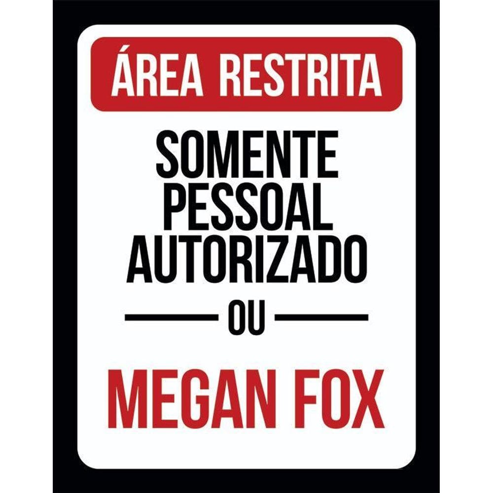 Placa Decorativa - Área Restrita Somente Megan Fox 36X46