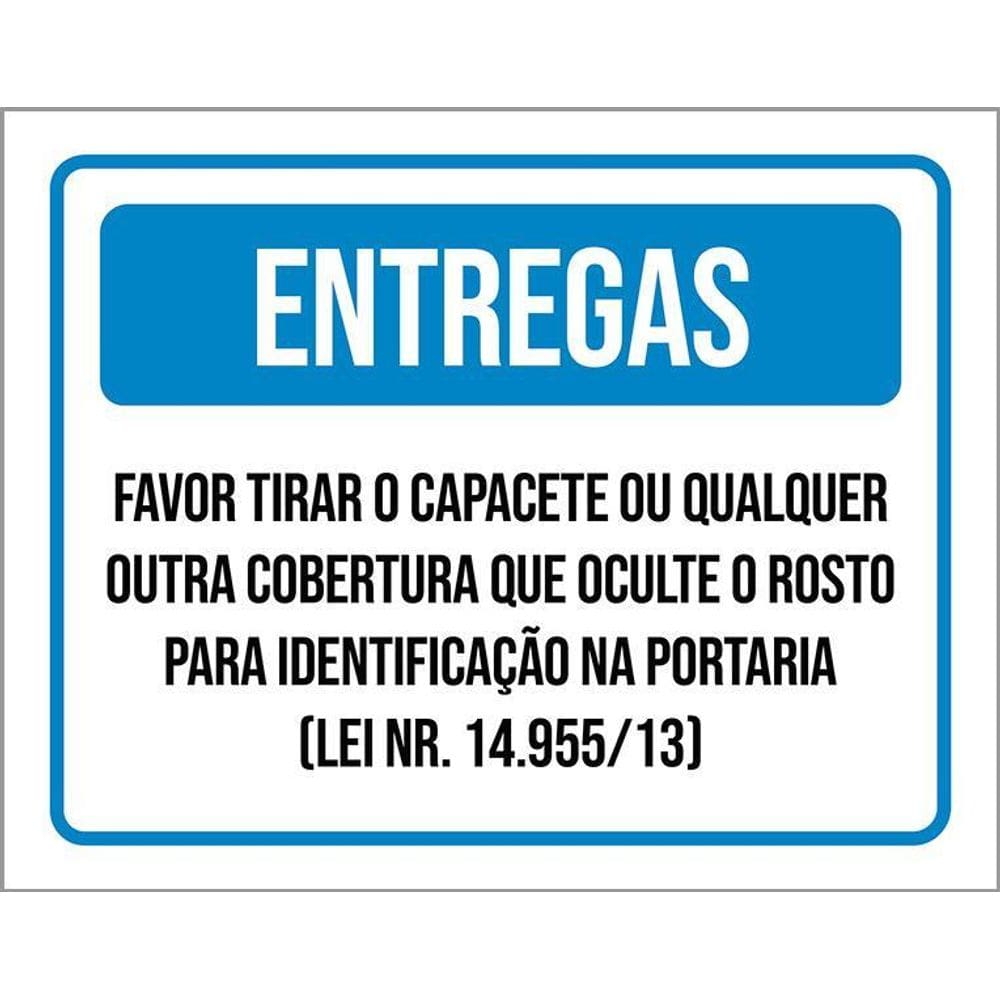 Placa Sinalização - Entregas Favor Tirar Capacete Lei 36X46