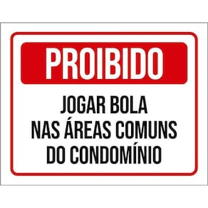 Placa Proibido Jogar Bola Nas Áreas Comuns Condomínio 36X46