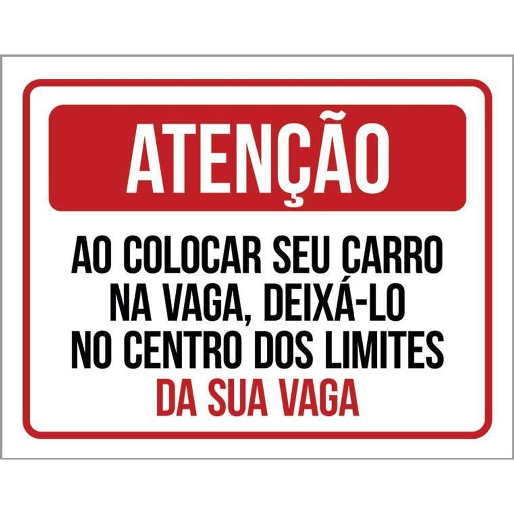 Placa Atenção Ao Colocar Carro Na Vaga Condomínio 36X46