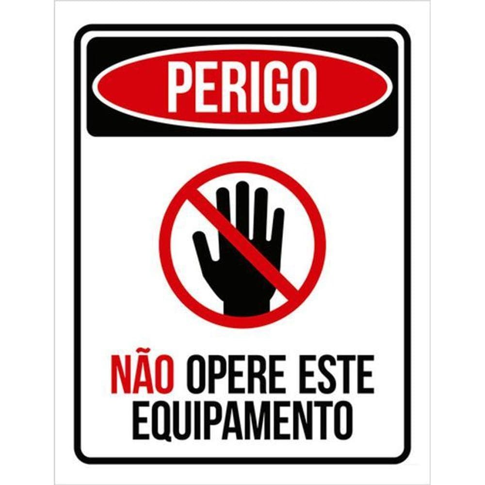 Kit 3 Placas Sinalização - Perigo Não Opere Este Equipamento