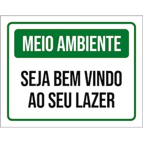 Placa Meio Ambiente Seja Bem Vindo Ao Seu Lazer 36X46