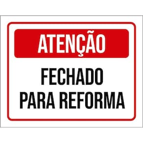 Placa Sinalização - Aviso Fechado Para Reforma 36X46