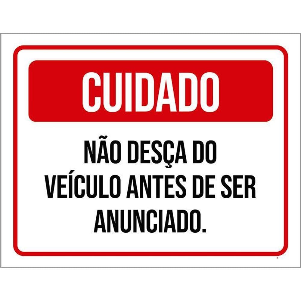 Placa Cuidado Não Desça Veículo Antes De Anunciado 36X46