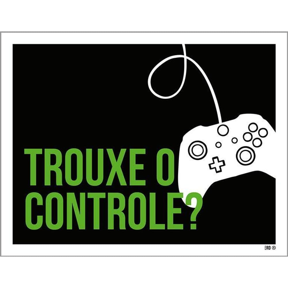 Placa Decorativa - Trouxe Controle Xb 36X46