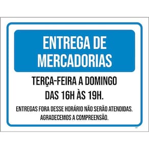 Kit 3 Placas Sinalização - Entrega Mercadorias Terça Domingo