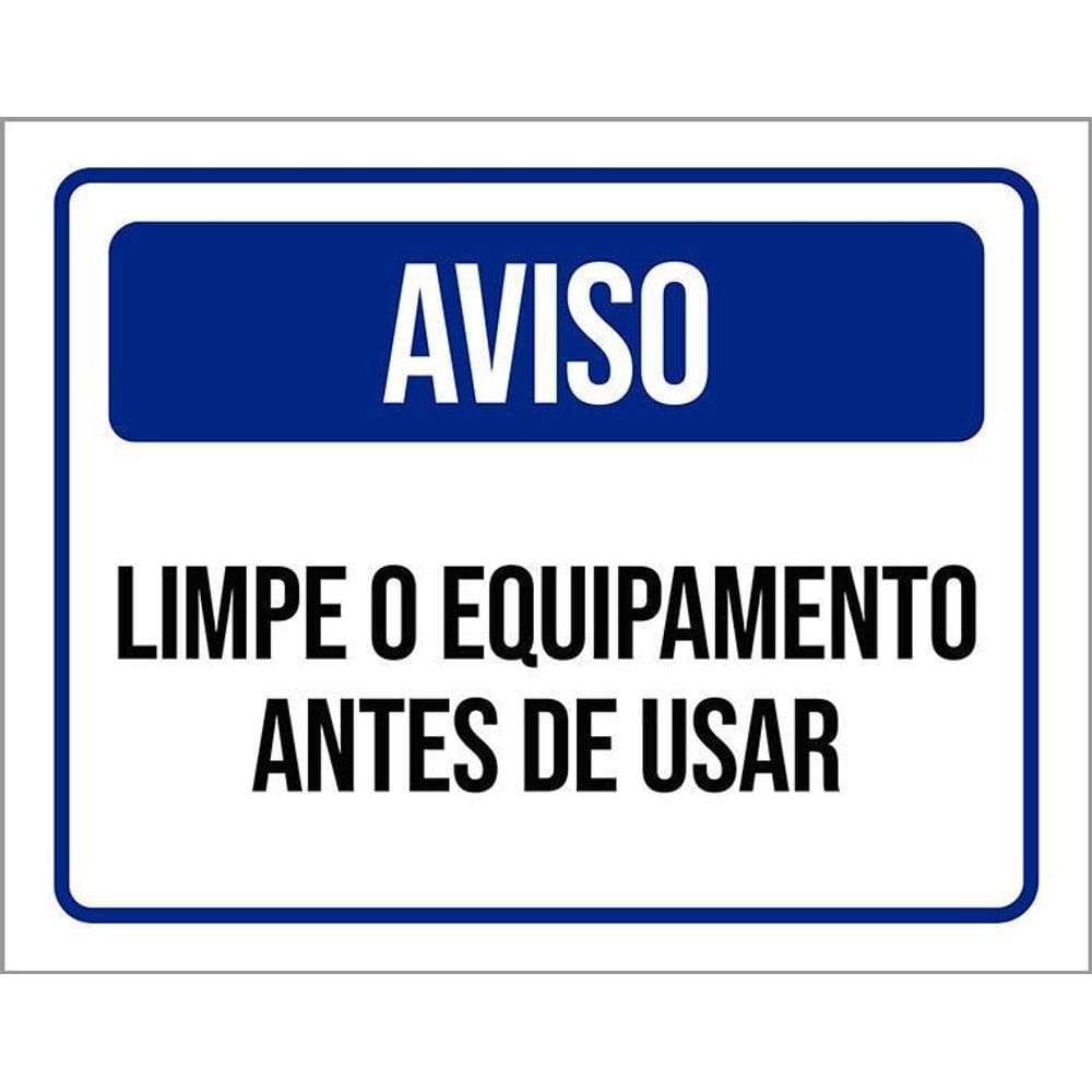 Placa De Sinalização - Aviso Limpe Equipamento 36X46