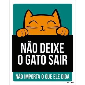 Placa Não Deixe O Gato Sair Não Importa Que Diga Verde 36X46