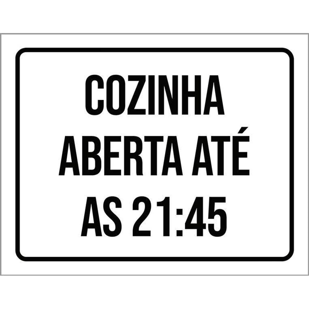 Placa Sinalização - Cozinha Aberta Até As 21H45 36X46