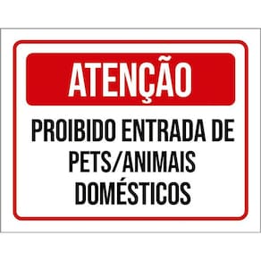 Placa Atenção Proibido Entrada Pets Animal 36X46