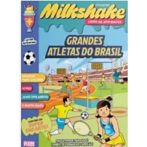 Coleção Milkshake Grandes Atletas Do Brasil Passatempos Você