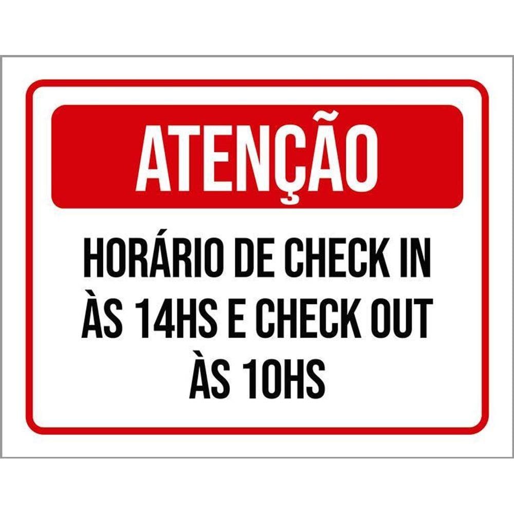 Placa Sinalização - Atenção Horário Check In 10 Hs 36X46