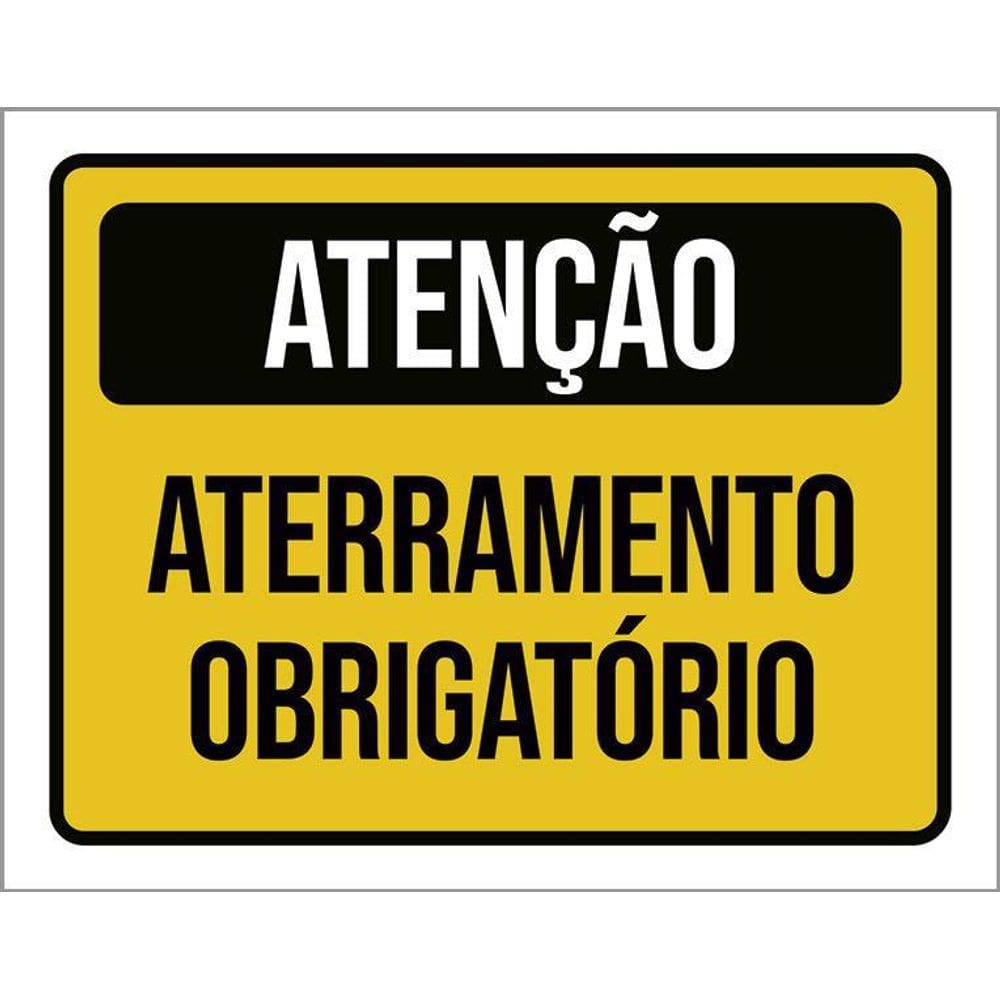 Placa Sinalização - Atenção Aterramento Obrigatório 36X46