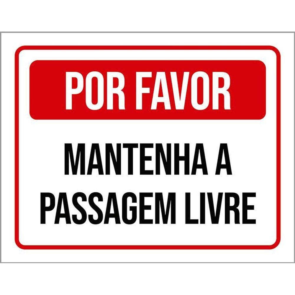 Placa Sinalização - Por Favor Mantenha Passagem Livre 36X46