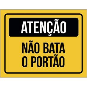 Placa Sinalização Condomínio Atenção Não Bata O Portão 36X46