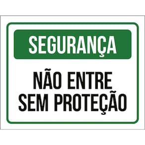 Placa Segurança - Não Entre Sem Proteção 36X46