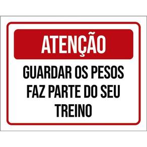 Placa Sinalização - Atenção Guardar Pesos Treino 36X46
