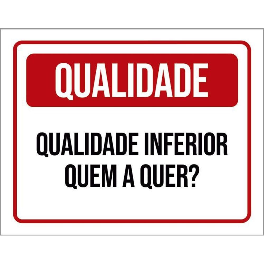 Placa Qualidade Inferior Quem A Quer 36X46