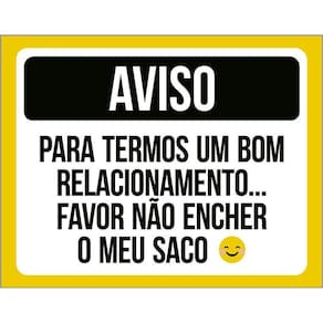 Placa Favor Não Encher Meu Saco P/Bom Relacionamento 36X46