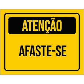 Placa De Sinalização - Atenção Afaste-Se 36X46