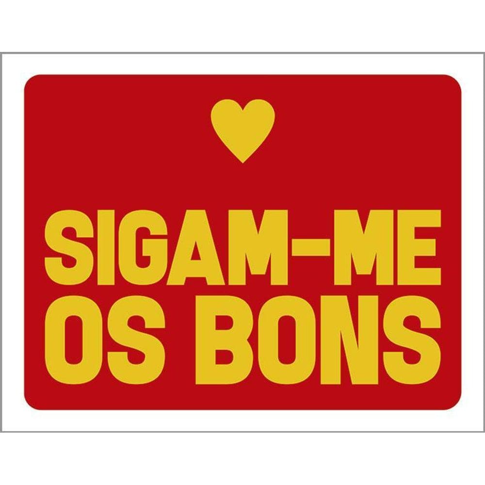 Kit 3 Placas Decorativa - Sigam-Me Os Bons