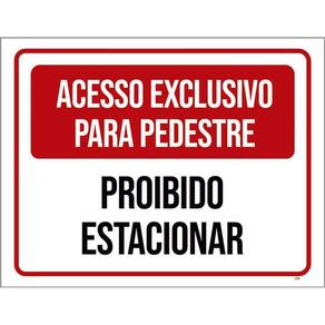 Placa Acesso Exclusivo Pedestre Proibido Estacionar 27X35