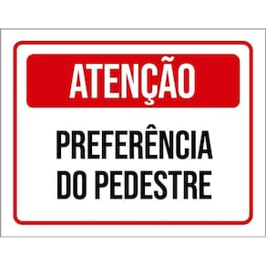 Kit 3 Placas Atenção Preferência Do Pedestre