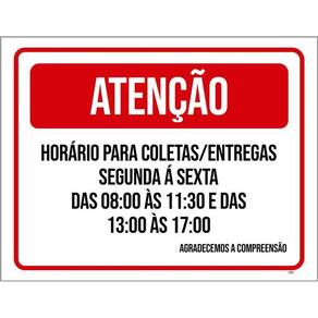 Placa Sinalização - Atenção Horário Coletas Entregas 36X46
