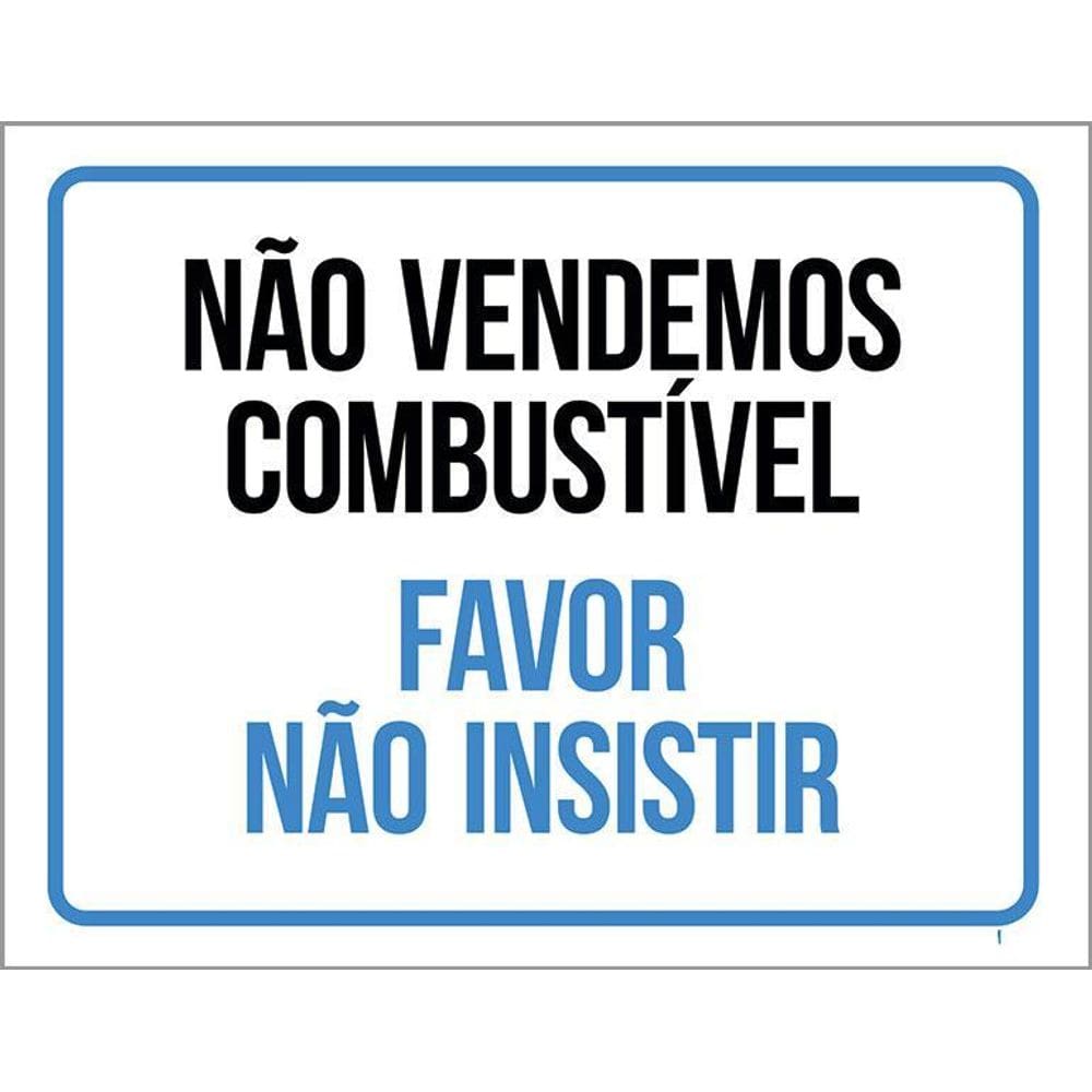 Placa Não Vendemos Combustível Favor Não Insistir 36X46