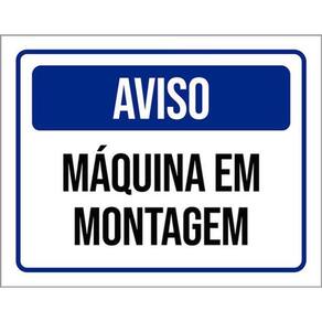 Kit 5 Placas De Aviso Máquina Em Montagem 36X46