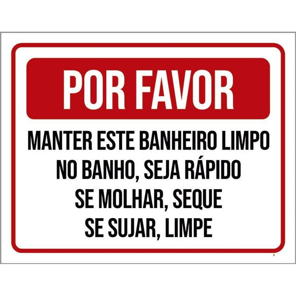 Kit 3 Placas Por Favor Manter Banheiro Limpo Seja Rápido