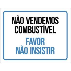 Placa Não Vendemos Combustível Favor Não Insistir 36X46
