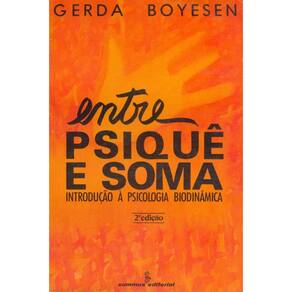 Entre psiquê e soma: introdução à psicologia biodinâmica
