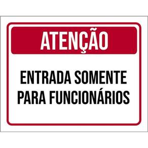 Placa Atenção Entrada Somente Para Funcionários 36X46