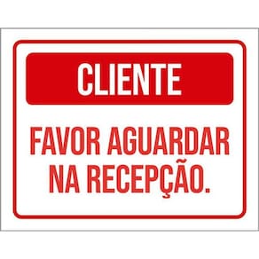 Kit 3 Placas Cliente Favor Aguardar Recepção