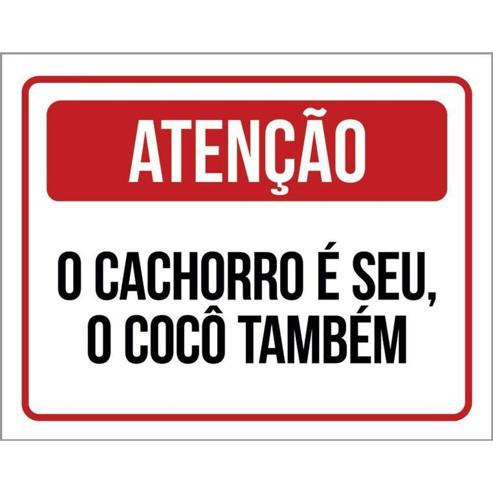 Kit 3 Placas - O Cachoro É Seu Cocô Também